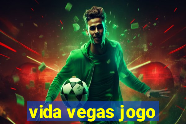 vida vegas jogo